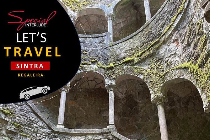 Sintra Private Tour - Special Interlude - Customized Itinerary and Transportation