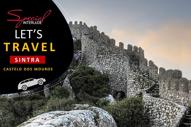 Sintra Private Tour - Special Interlude - Memorable Private Tour Experience
