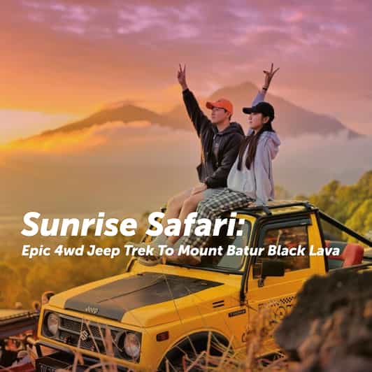 Sunrise Safari: Epic 4WD Jeep Trek to Mount Batur Black Lava - Group Size and Duration