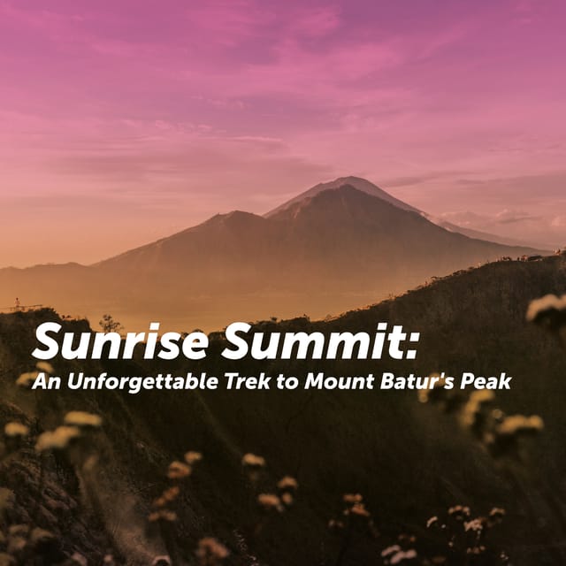 Sunrise Summit: An Unforgettable Trek to Mount Baturs Peak - Exploring the Surrounding Area