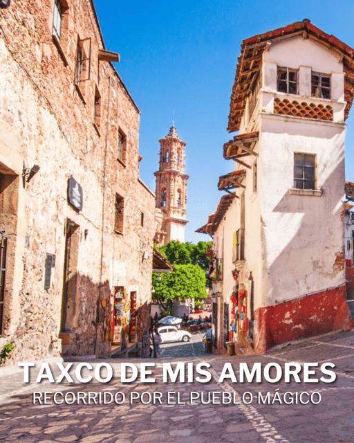 Taxco: Taxco of My Loves Experience - Included Attractions