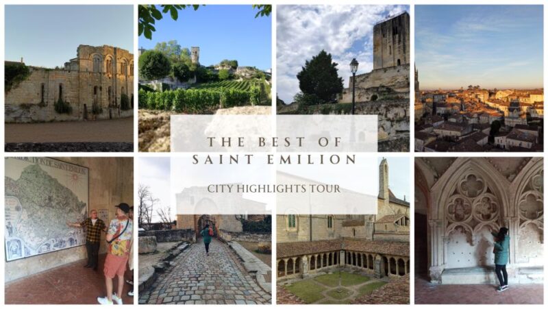 The Best Of Saint Emilion (Private Highlights Tour) - Key Historical Sites in Saint-Émilion