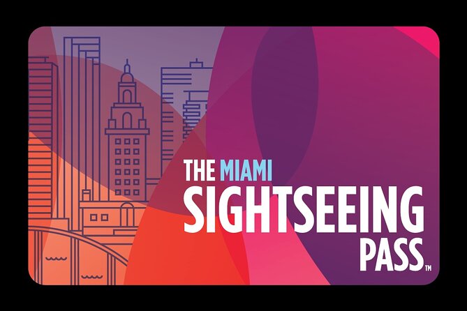 The Miami Sightseeing Day Pass: 35+ Sun-Soaked Attractions & Tours - Attractions and Tours Included