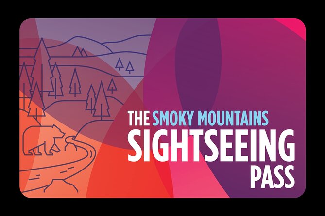 The Smoky Mountains Sightseeing Flex Pass: Save Big on Top Attractions and Tours - Key Points
