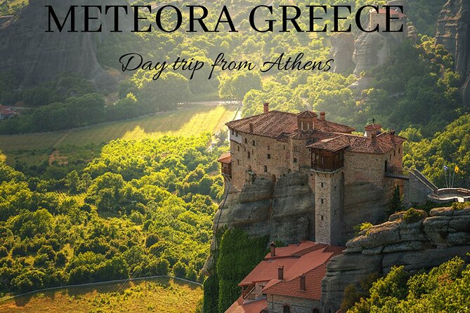 The Top Meteora Greece Private Day Tour From Athens - Meteora Monasteries