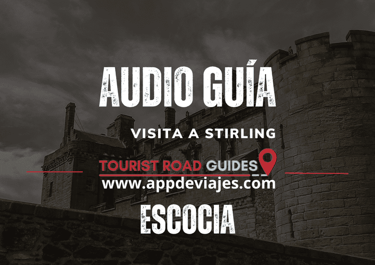 Tour Stirling - Scotland Self-Guided Tour App - Key Attractions