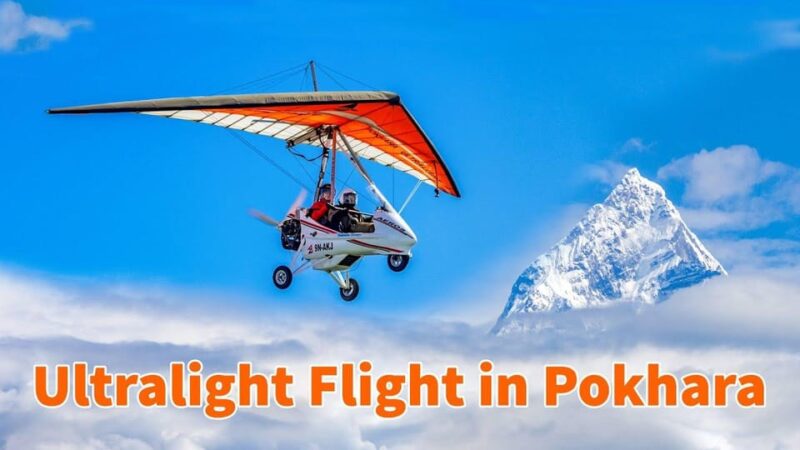 Ultralight Flight in Pokhara - Experience and Itinerary