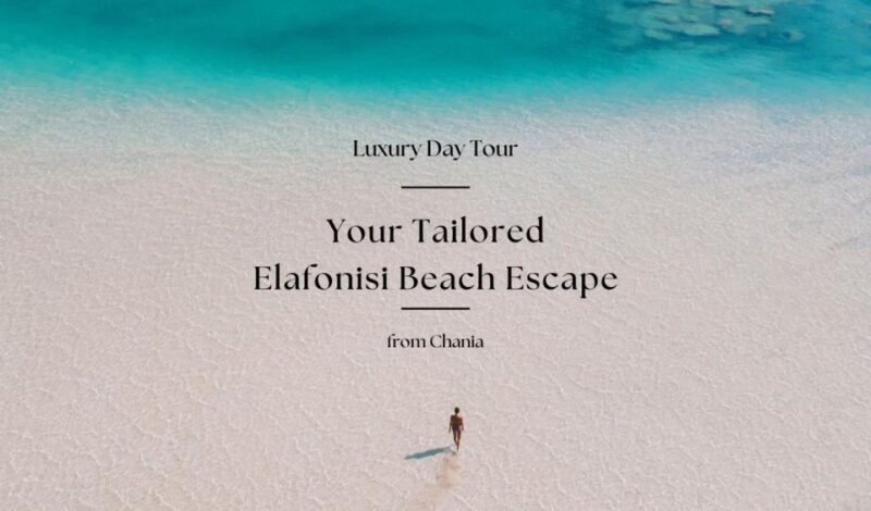 Your Tailored Elafonisi Escape. Luxury Day Tour From Chania. - Explore Topolia Gorge