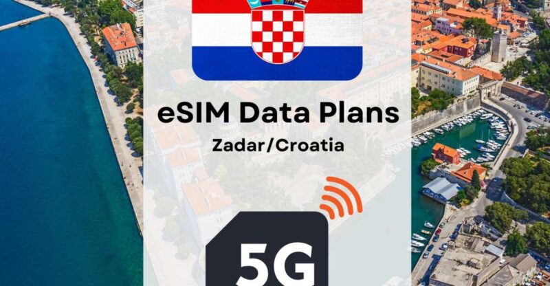 Zadar: Esim Internet Data Plan for Croatia 4g/5g - Key Points